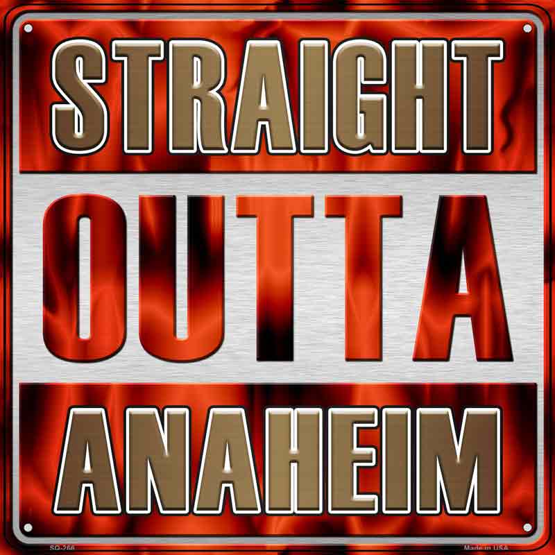 Straight Outta Anaheim Wholesale Novelty Metal Square Sign