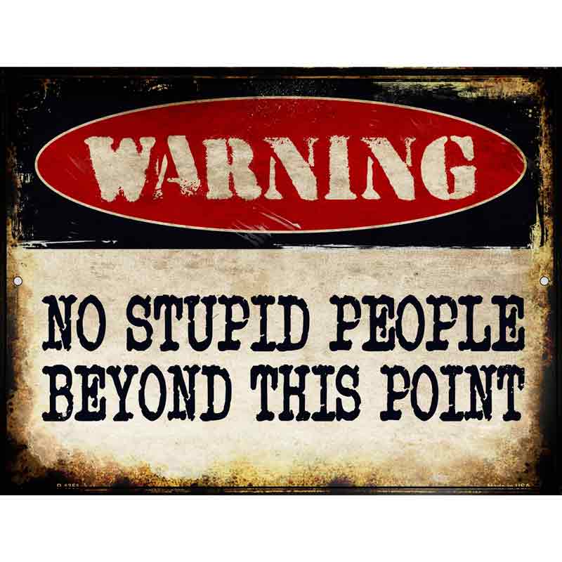 No Stupid People Wholesale Metal Novelty Parking SIGN