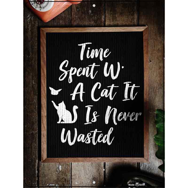 Time Spent With Cat Wholesale Novelty Metal Parking Sign
