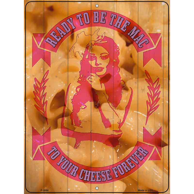 Mac To Your Cheese Forever Wholesale Novelty Metal Parking SIGN