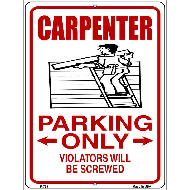 Carpenter Parking Only Wholesale Metal Novelty Parking SIGN