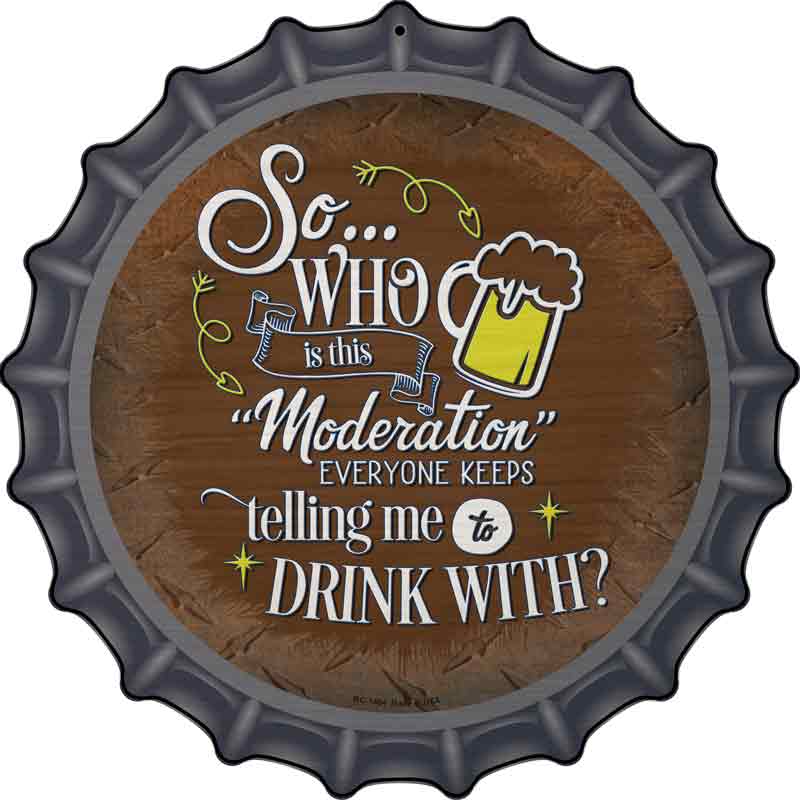 Drink With Moderation Wholesale Novelty Metal Bottle CAP