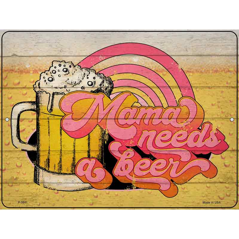 Mama Needs A Beer Wholesale Novelty Metal Parking SIGN