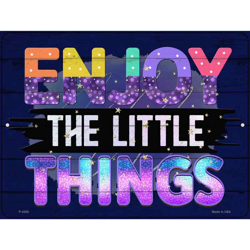 Enjoy The Little Things Wholesale Novelty Metal Parking SIGN