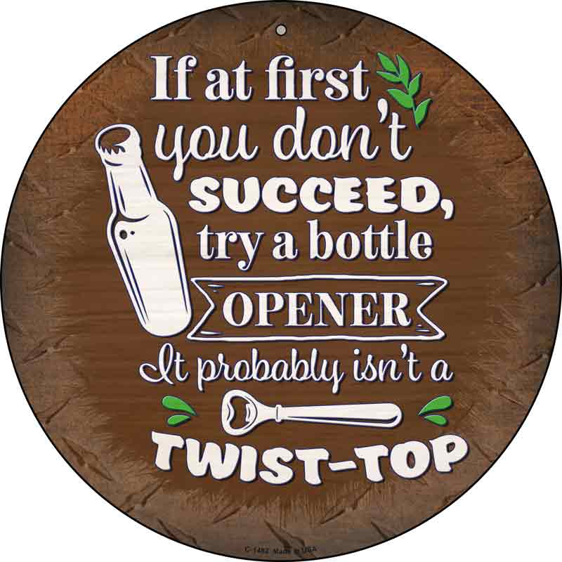 Try A Bottle Opener Wholesale Novelty Metal Circular SIGN