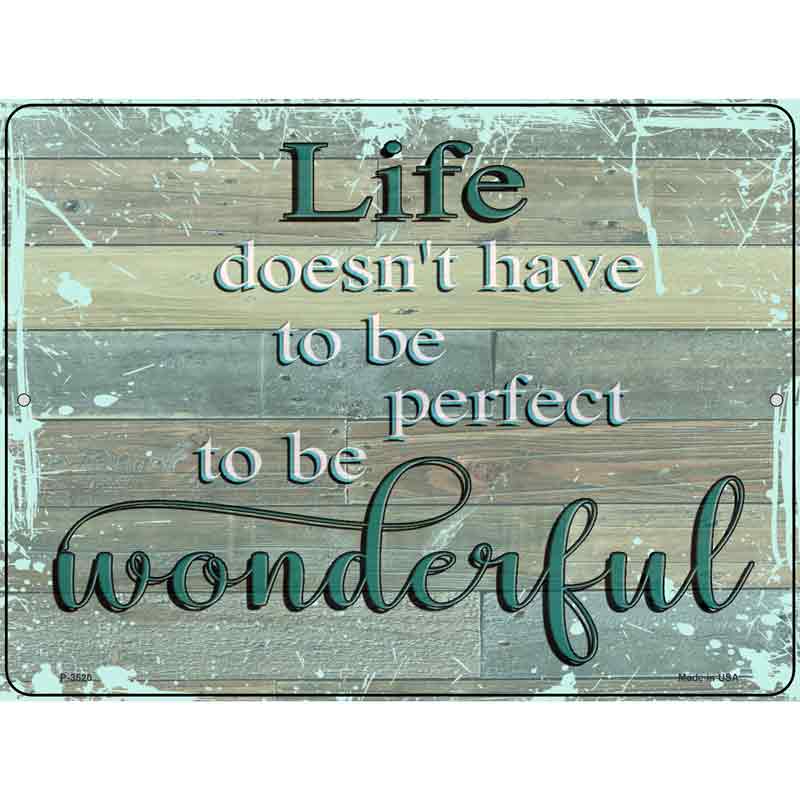 Life Doesnt Have To Be Perfect Wholesale Novelty Metal Parking SIGN
