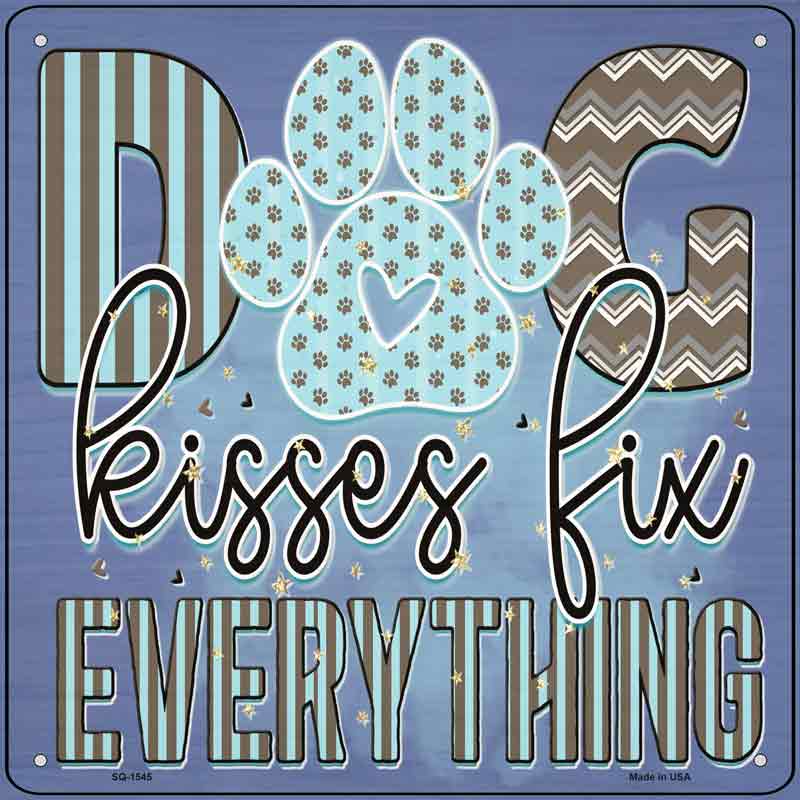 Dog Kisses Fix Everything Blue Wholesale Novelty Metal Square Sign