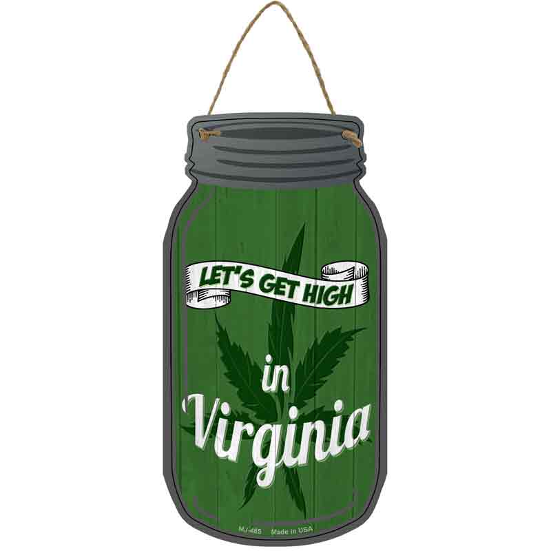 Get High Virginia Green Wholesale Novelty Metal Mason Jar SIGN