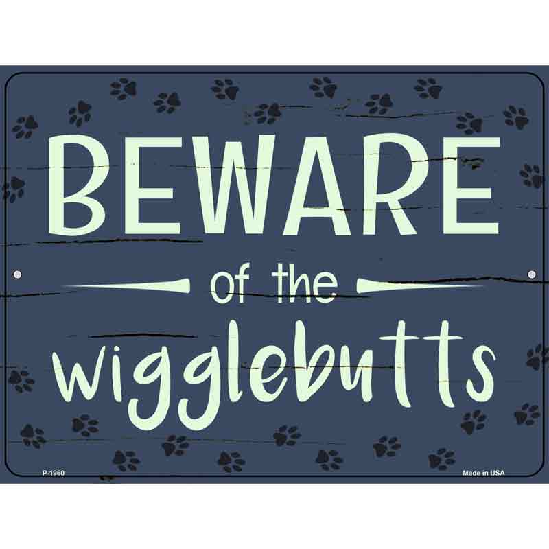 Beware Of The Wigglebutts Wholesale Novelty Metal Parking SIGN