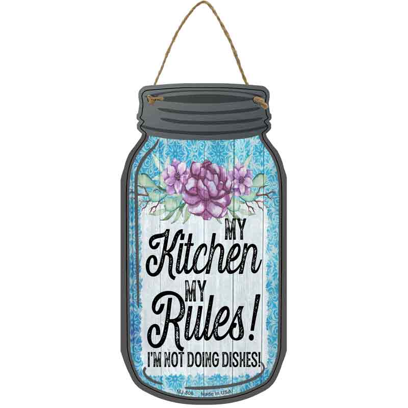 My Rules Not Doing Dishes Wholesale Novelty Metal Mason Jar SIGN