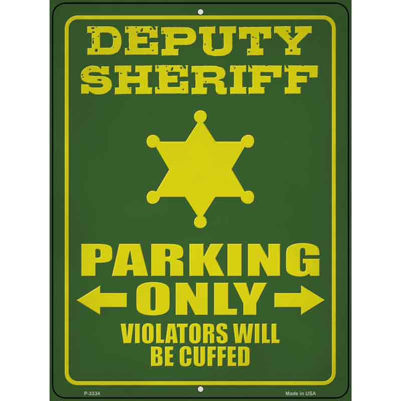 Deputy Sheriff Parking Only Wholesale Novelty Metal Parking SIGN