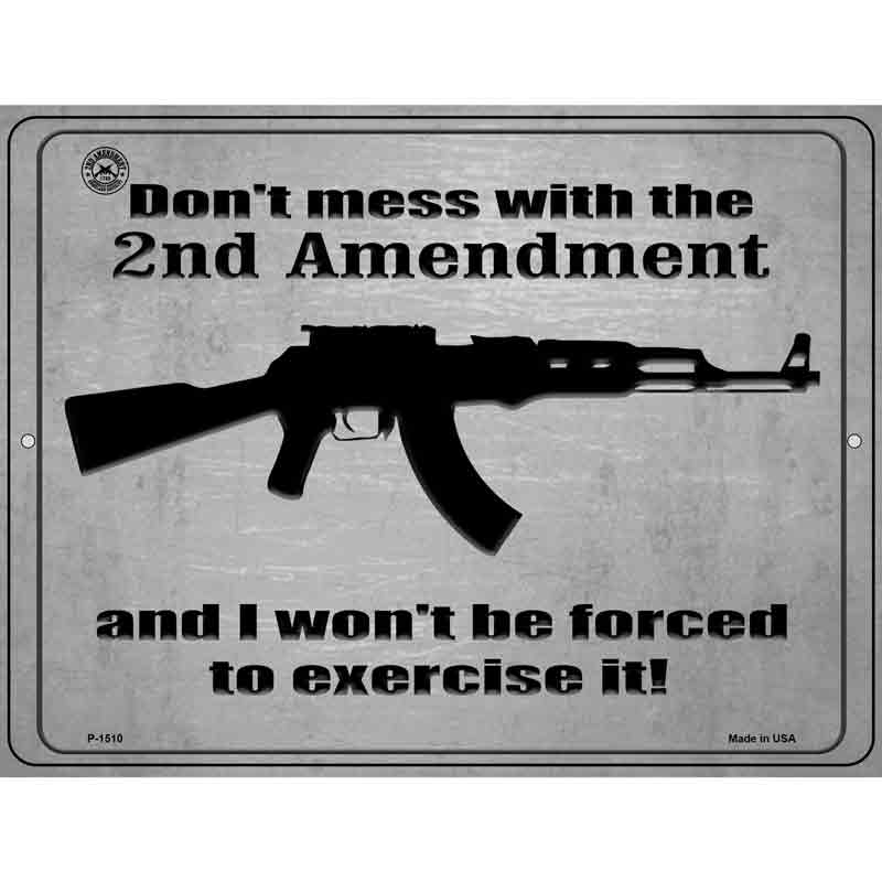 Dont Mess With The 2nd Amendment Wholesale Metal Novelty Parking SIGN
