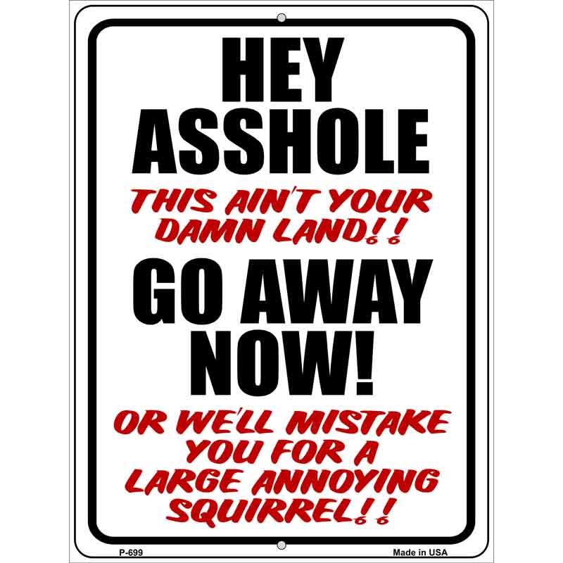 Hey Asshole Go Away Now Wholesale Metal Novelty Parking SIGN