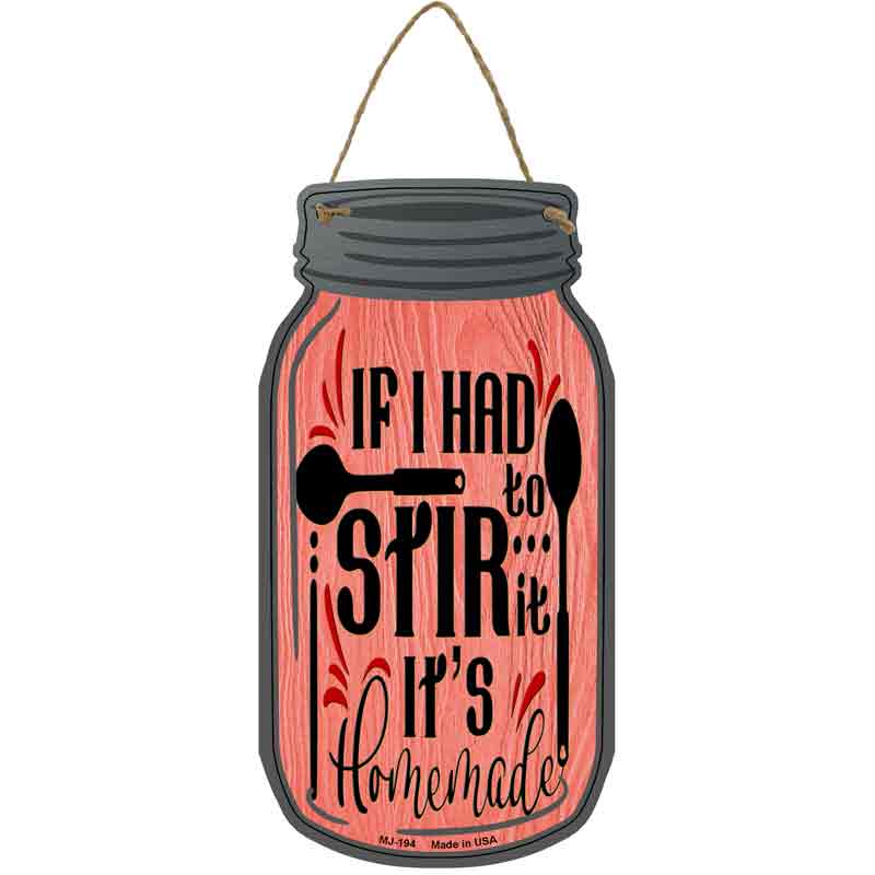 Stir It Homemade Red Wholesale Novelty Metal Mason Jar SIGN