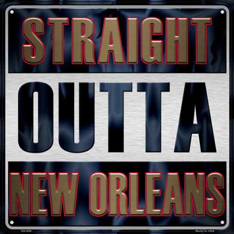 Straight Outta New Orleans BASKETBALL Wholesale Novelty Metal Square Sign