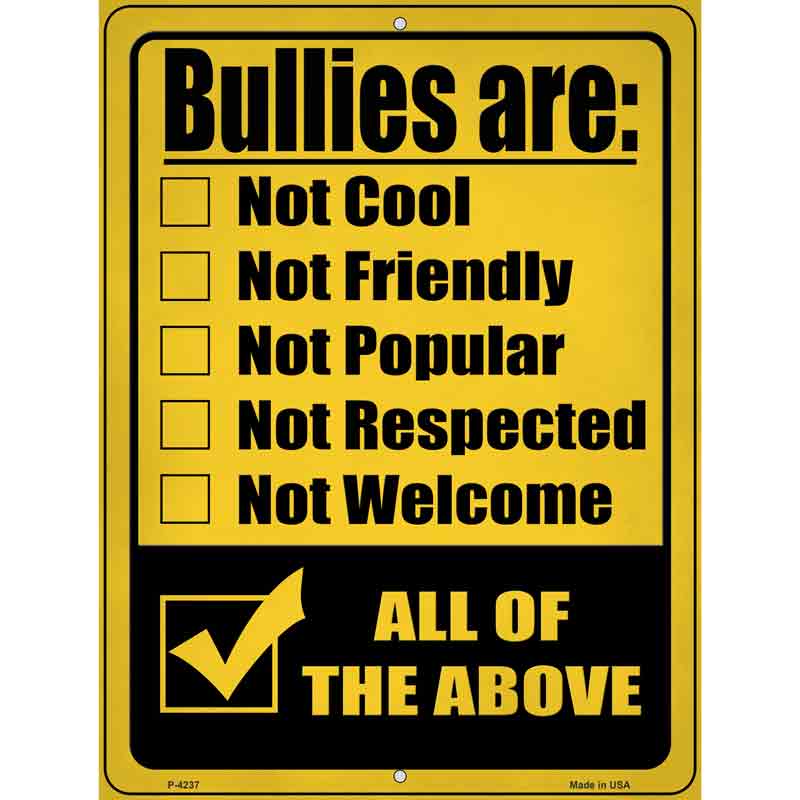 Bullies Are All Of The Above Wholesale Novelty Metal Parking SIGN
