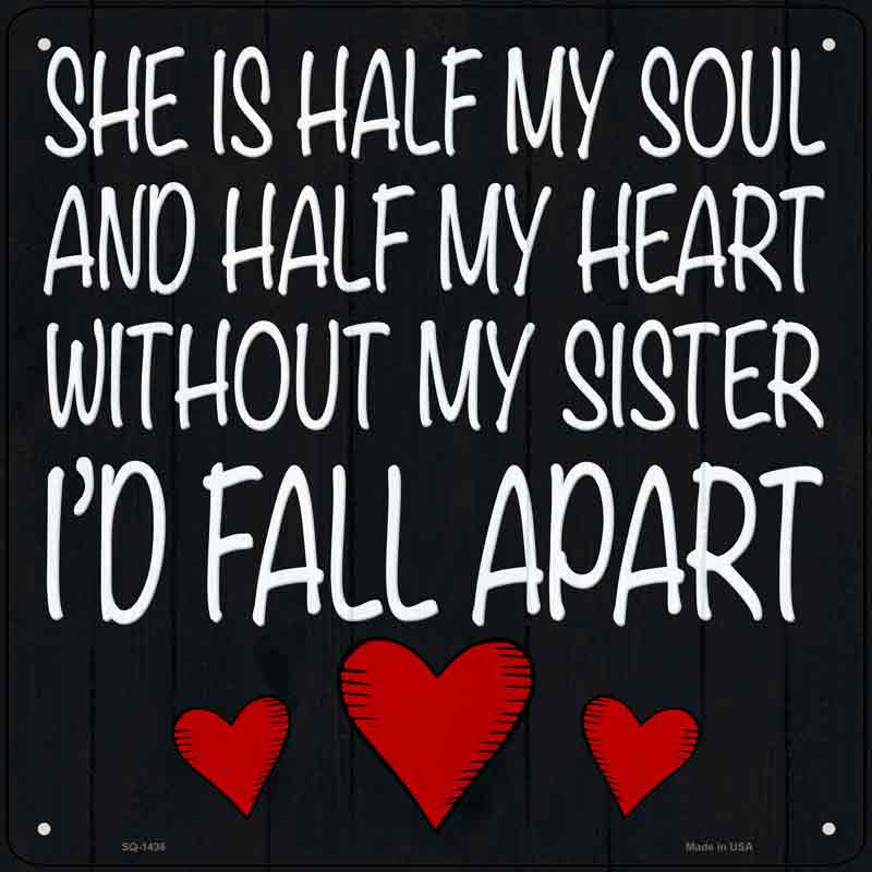 Sister Is Soul And Heart Wholesale Novelty Metal Square SIGN