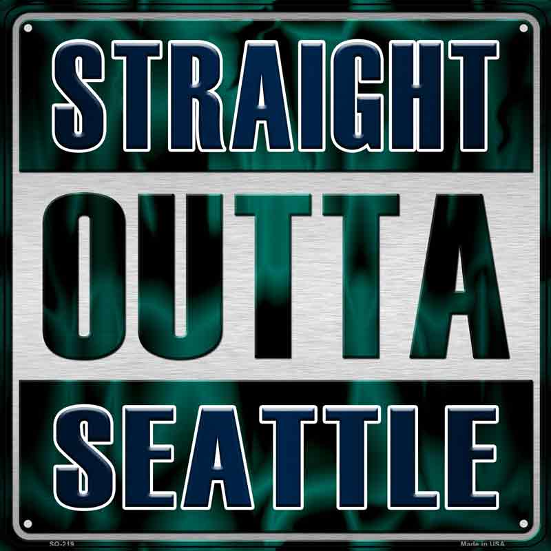 Straight Outta Seattle Wholesale Novelty Metal Square Sign SQ-219