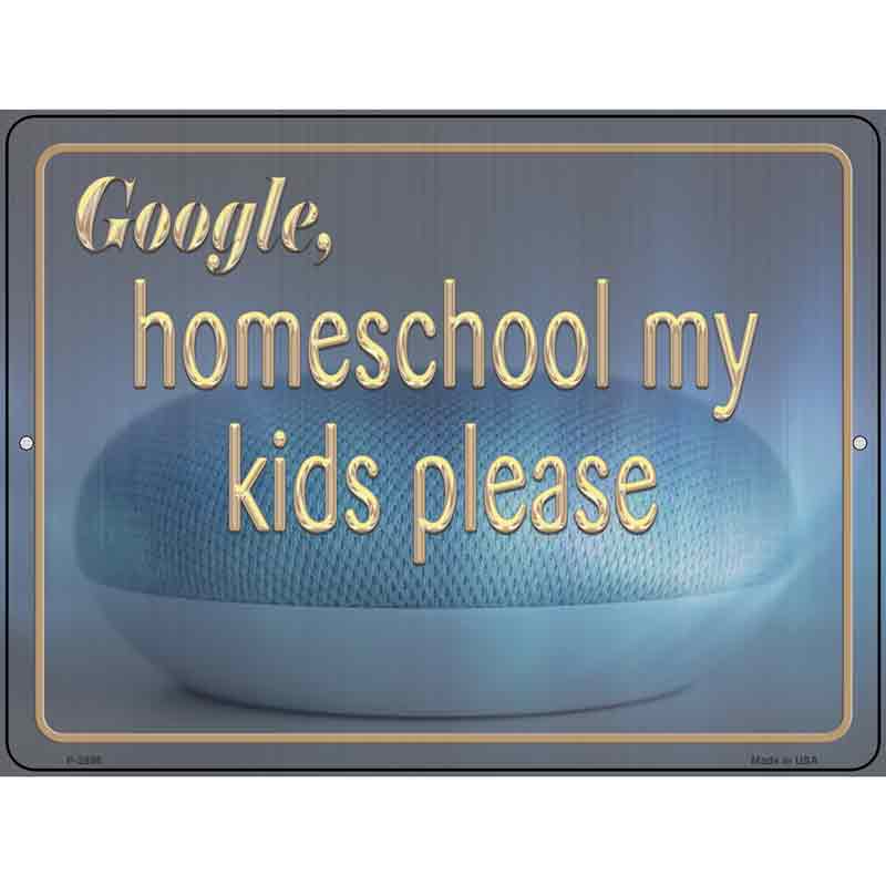 Homeschool My Kids Please Wholesale Novelty Metal Parking SIGN