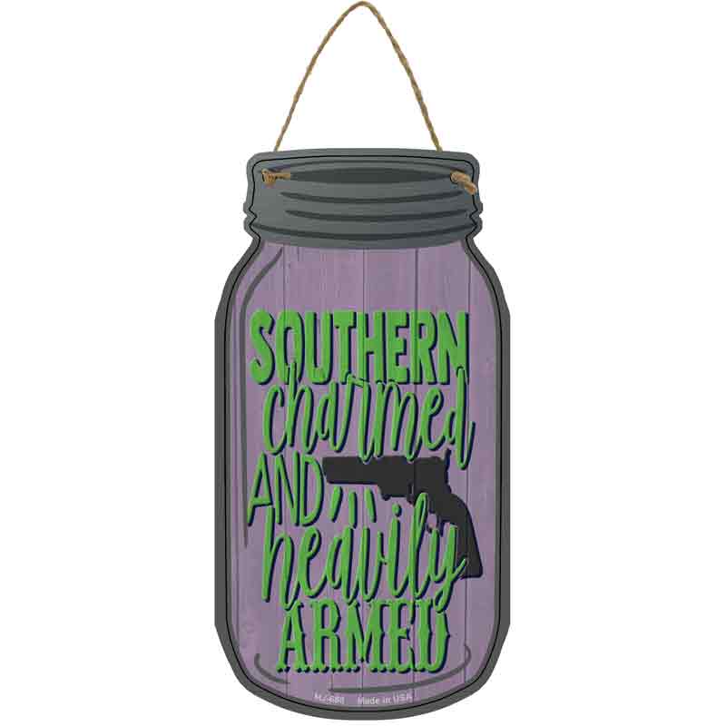 Southern Charmed and Heavily Armed Wholesale Novelty Metal Mason Jar SIGN