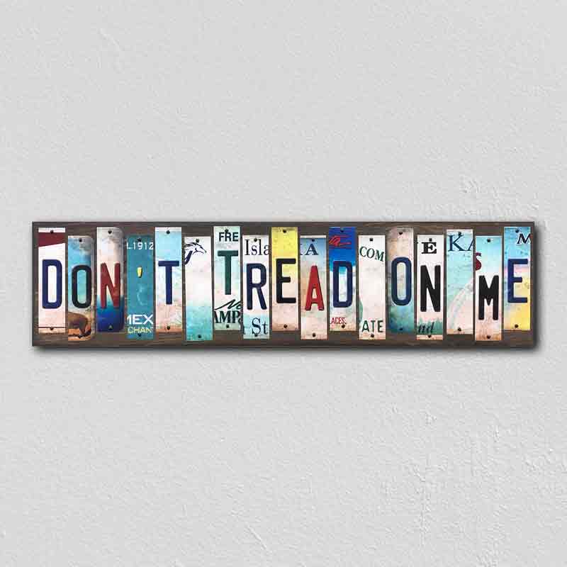 Dont Tread On Me Wholesale Novelty License Plate Strips Wood SIGN