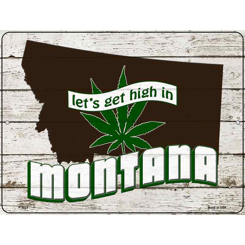 Get High In Montana Wholesale Novelty Metal Parking SIGN