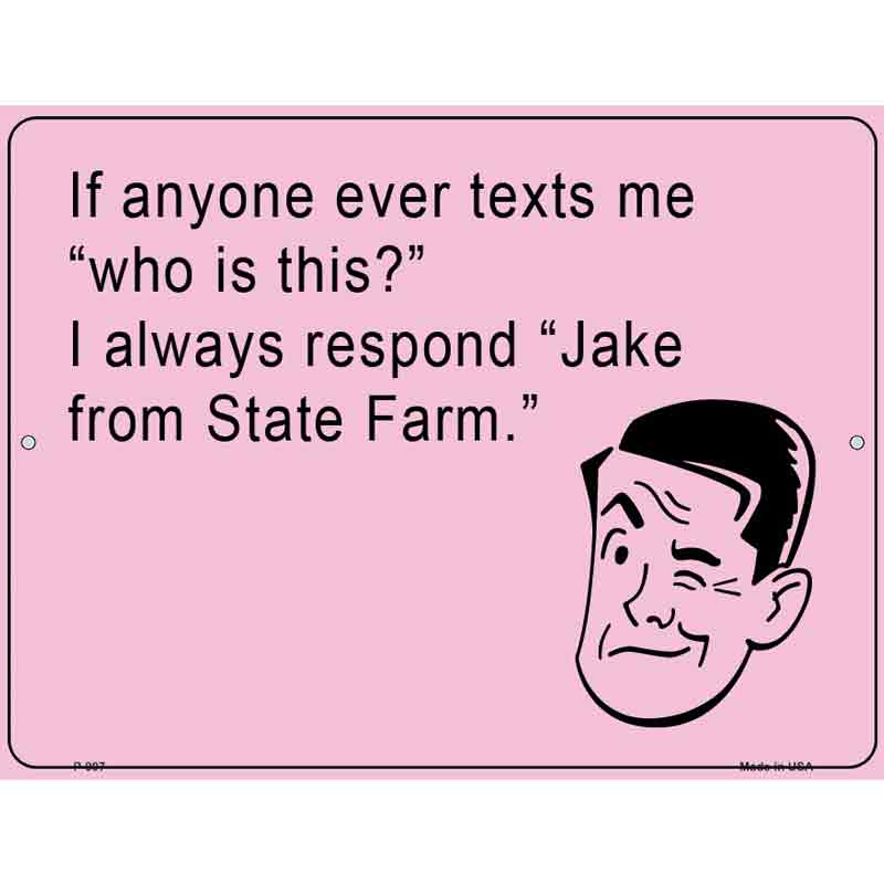 Jake from statefarm E-Card Wholesale Metal Novelty Parking SIGN