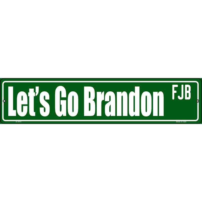 Lets Go Brandon FJB Wholesale Novelty Small Metal Street Sign