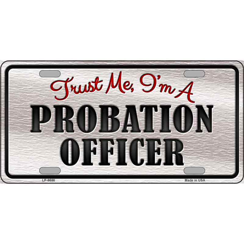 Probation Officer Novelty Wholesale Metal LICENSE PLATE