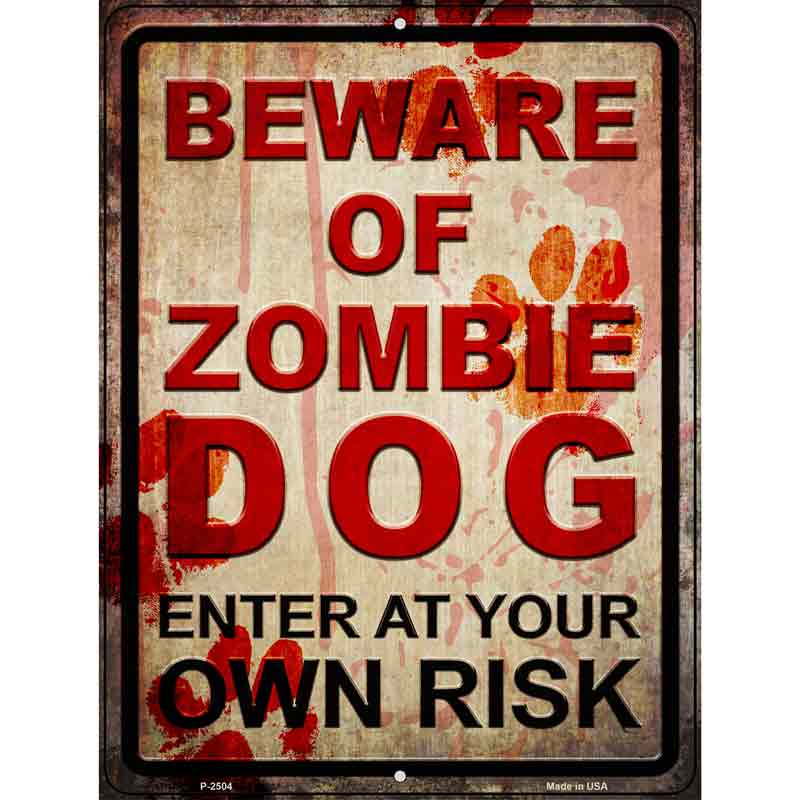 Beware of Zombie Dog Wholesale Novelty Metal Parking SIGN