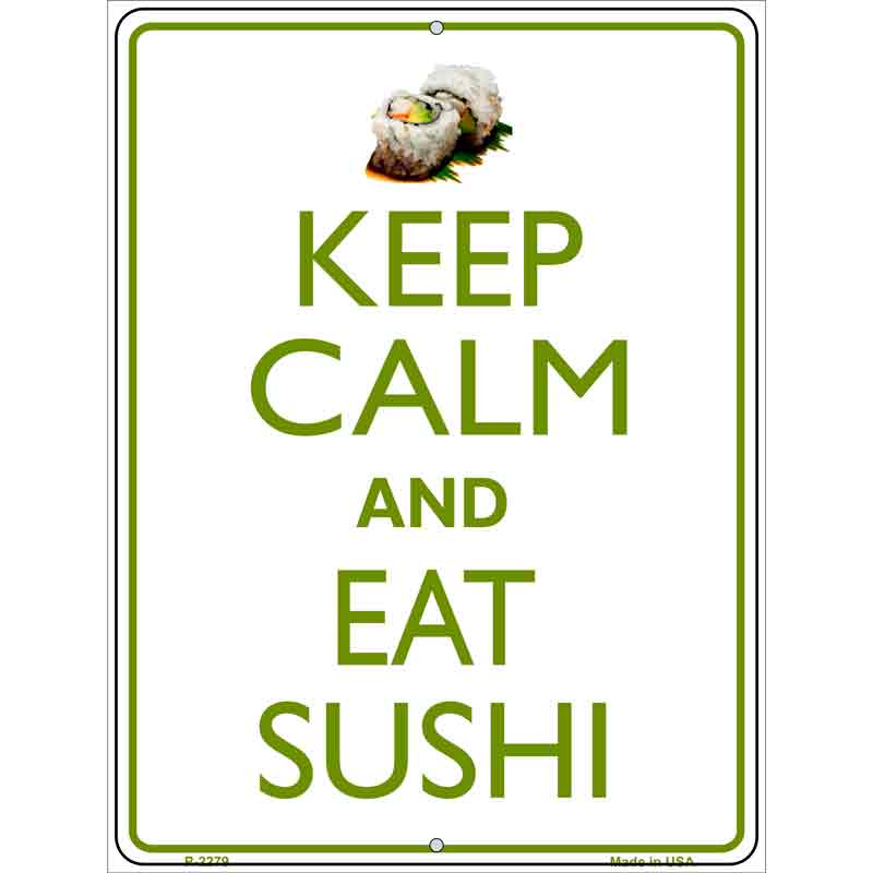 Keep Calm Eat Sushi Wholesale Metal Novelty Parking SIGN