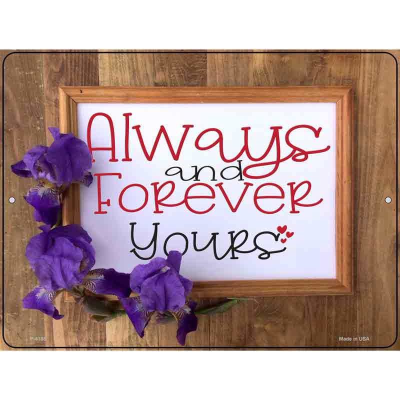 Always And Forever Yours Wholesale Novelty Metal Parking SIGN