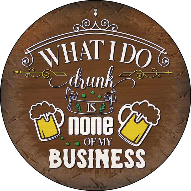 None Of My Business Wholesale Novelty Metal Circular SIGN