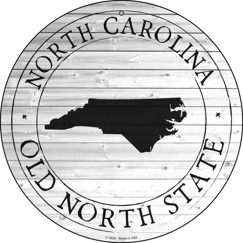 North Carolina Old North State Wholesale Novelty Metal Circle SIGN C-1823