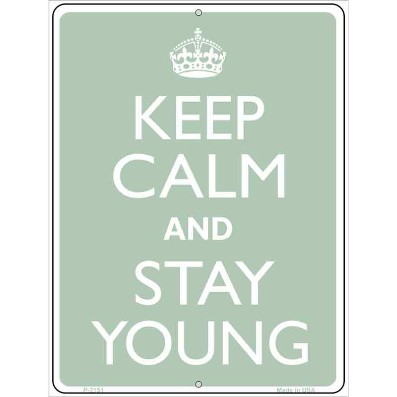 Keep Calm And Stay Young Wholesale Metal Novelty Parking SIGN