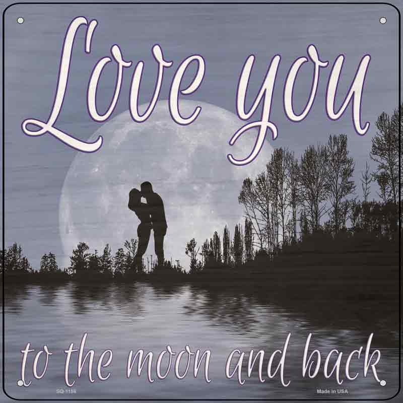 Love You to the Moon and Back Wholesale Novelty Metal Square SIGN