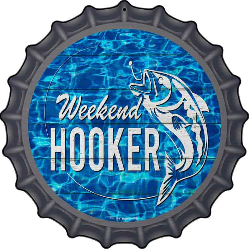 Weekend Hooker Bass Water Background Wholesale Novelty Metal Bottle Cap Sign