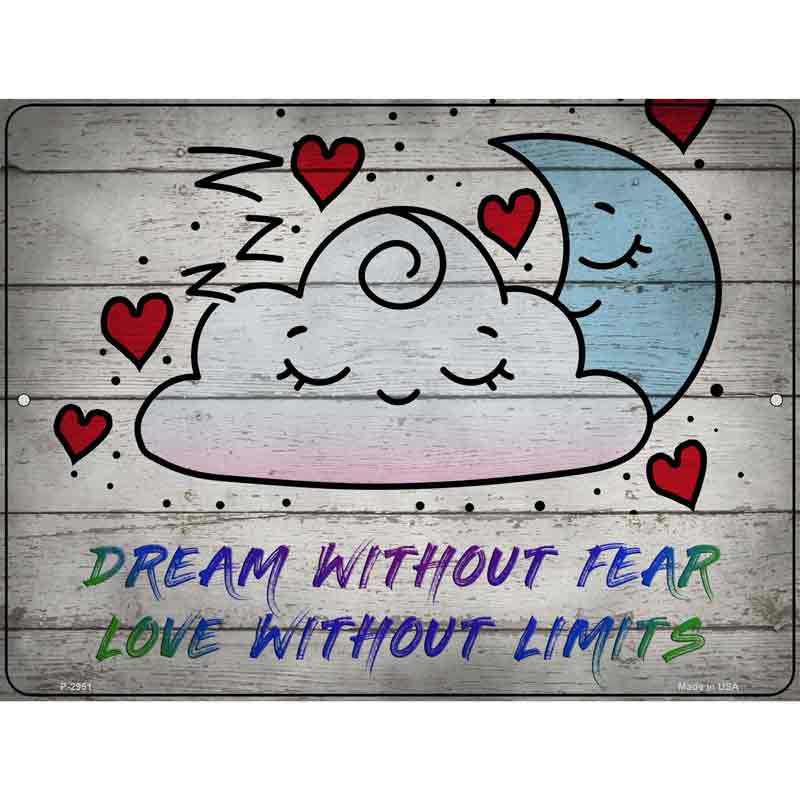Dream Without Fear Wholesale Novelty Metal Parking SIGN