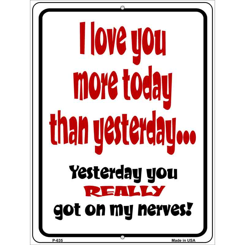 I Love You More Today Wholesale Metal Novelty Parking SIGN
