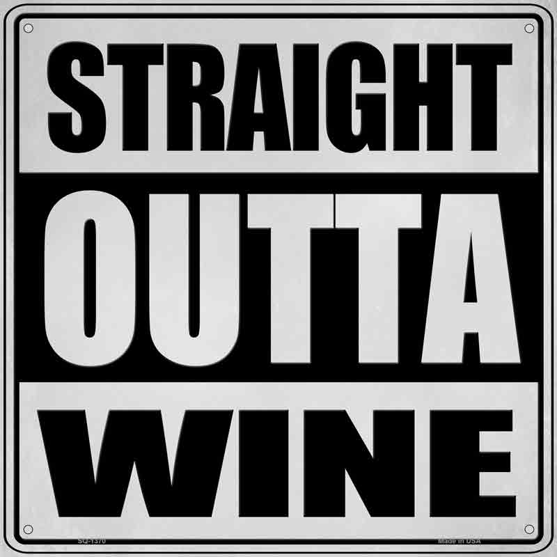 Straight Outta Wine Wholesale Novelty Metal Square SIGN
