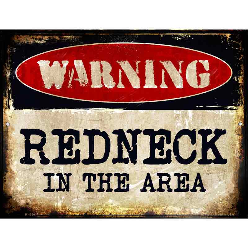 Redneck In The Area Wholesale Metal Novelty Parking SIGN