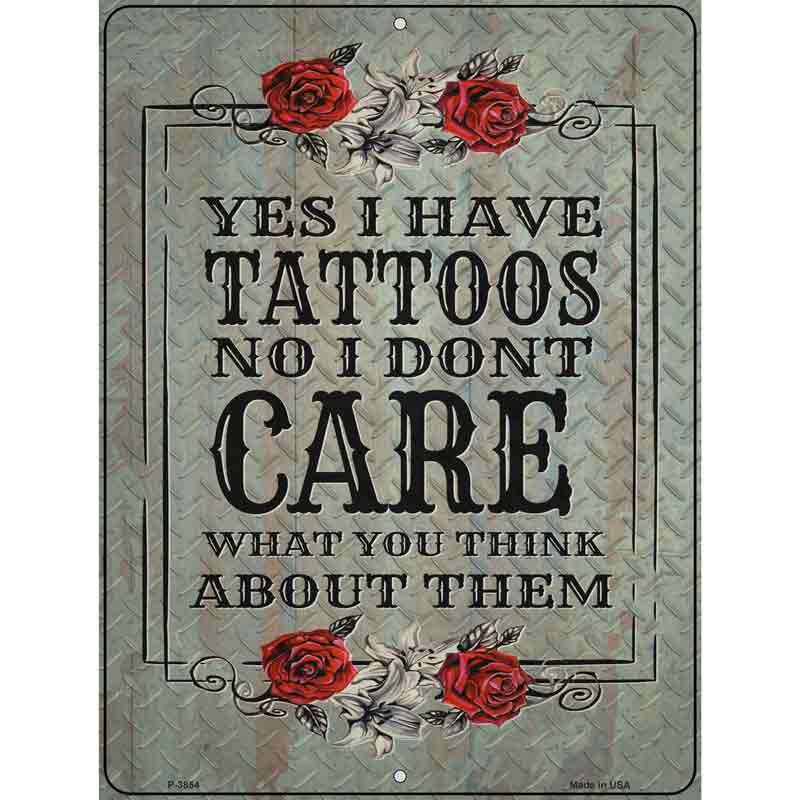 Yes I Have TATTOOs Wholesale Novelty Metal Parking Sign