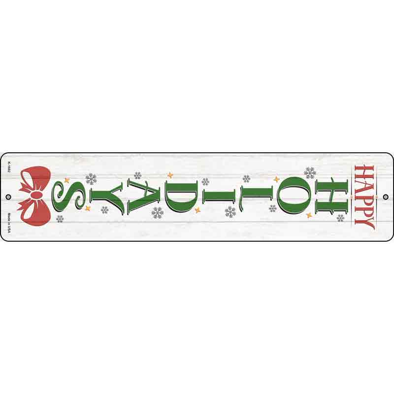 Happy HOLIDAYs White Wholesale Novelty Small Metal Street Sign