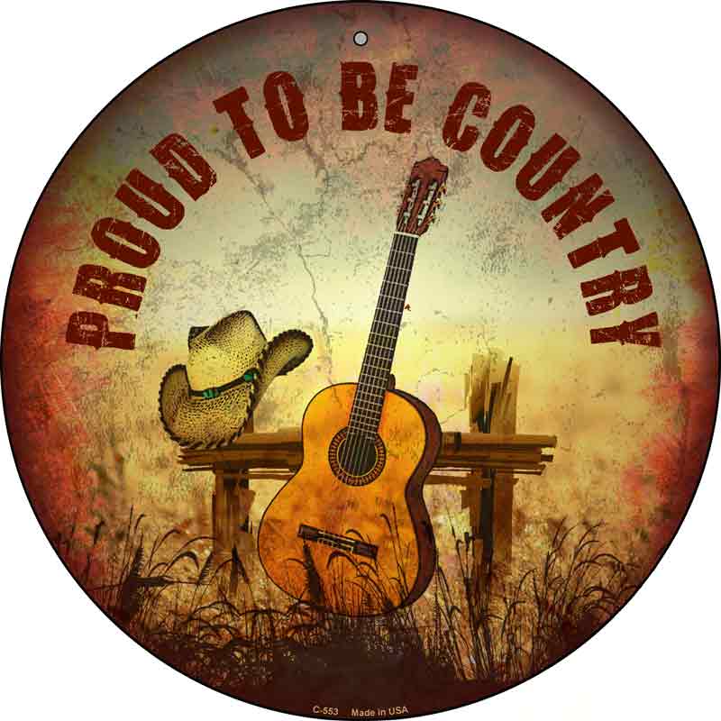 Proud To Be Country Wholesale Novelty Metal Circular SIGN