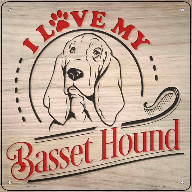 Love My Basset Wholesale Novelty Metal Square Sign
