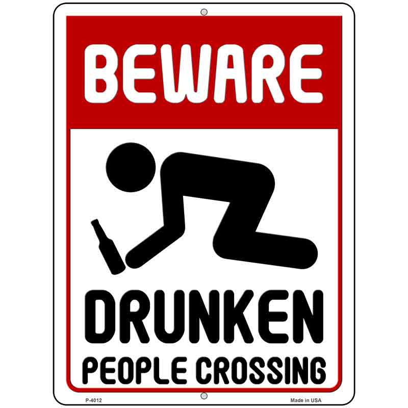Beware Drunken People Wholesale Novelty Metal Parking SIGN