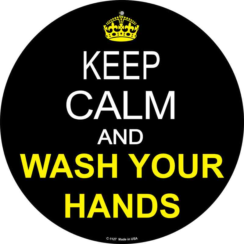 Keep Calm Wash Your Hands Wholesale Novelty Metal Circular SIGN