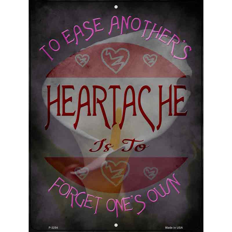 Ease Anothers Heartache Wholesale Novelty Metal Parking SIGN