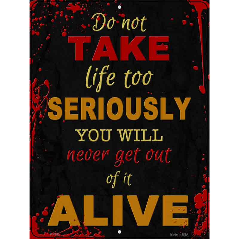 Do Not Take Life too Seriously Wholesale Novelty Metal Parking SIGN
