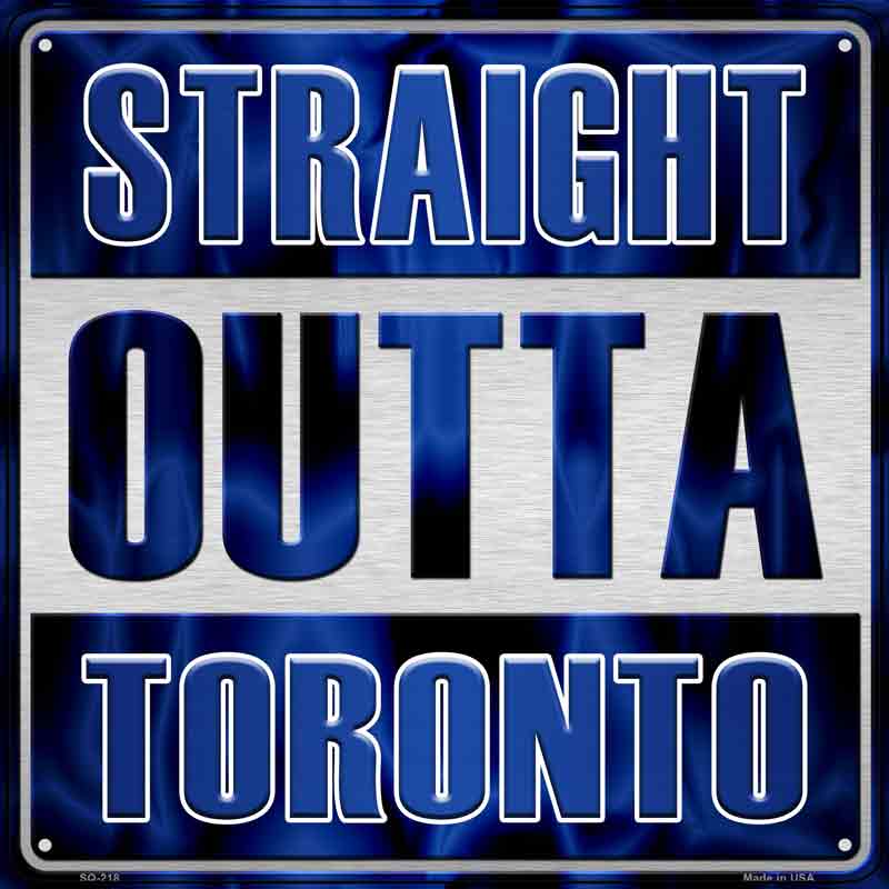 Straight Outta Toronto Wholesale Novelty Metal Square Sign